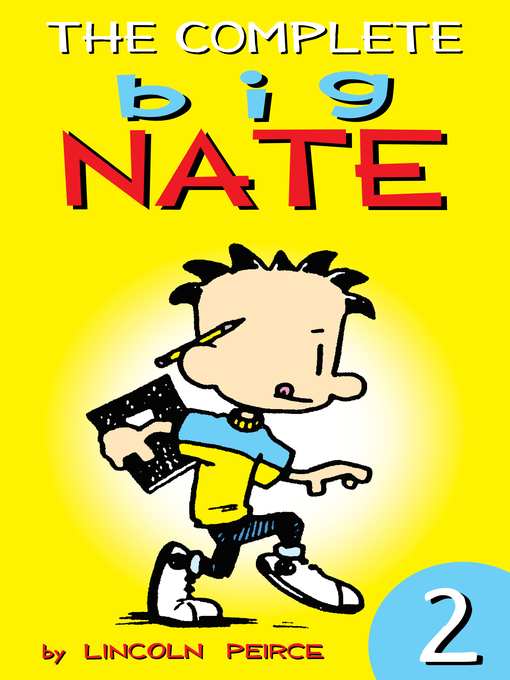 Title details for The Complete Big Nate, Volume 2 by Lincoln Peirce - Wait list